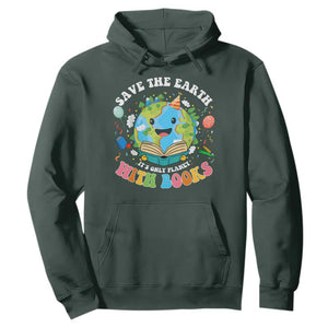 Earth Day Hoodie Save Earth Its Only Planet With Books Reader TS10 Dark Forest Green Print Your Wear