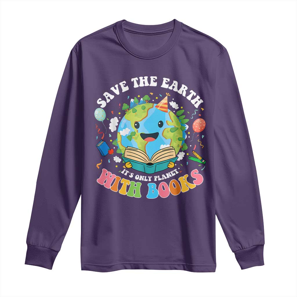 Earth Day Long Sleeve Shirt Save Earth Its Only Planet With Books Reader TS10 Purple Print Your Wear