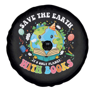 Earth Day Spare Tire Cover Save Earth Its Only Planet With Books Reader TS10 Print Your Wear