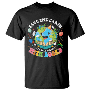 Earth Day T Shirt Save Earth Its Only Planet With Books Reader TS10 Black Print Your Wear