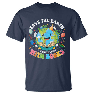 Earth Day T Shirt Save Earth Its Only Planet With Books Reader TS10 Navy Print Your Wear
