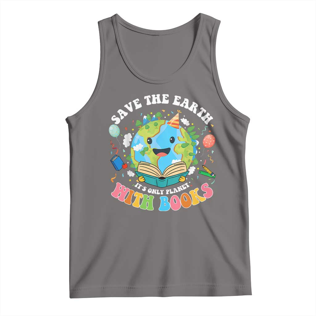 Earth Day Tank Top Save Earth Its Only Planet With Books Reader TS10 Deep Heather Print Your Wear