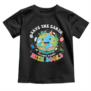 Earth Day Toddler T Shirt Save Earth Its Only Planet With Books Reader TS10 Black Print Your Wear