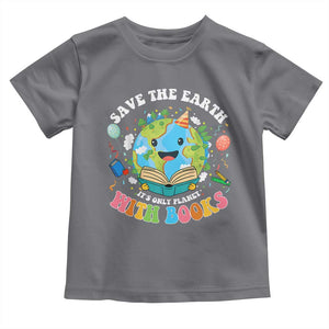 Earth Day Toddler T Shirt Save Earth Its Only Planet With Books Reader TS10 Charcoal Print Your Wear