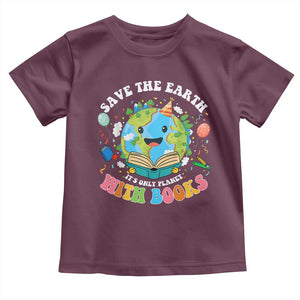 Earth Day Toddler T Shirt Save Earth Its Only Planet With Books Reader TS10 Maroon Print Your Wear