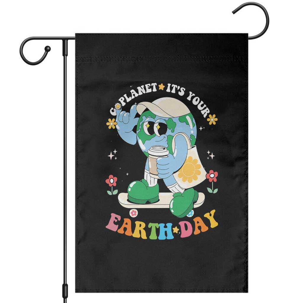 Earth Day Garden Flag Cute Go Planet Its Your Earthday Groovy TS10 Black Print Your Wear