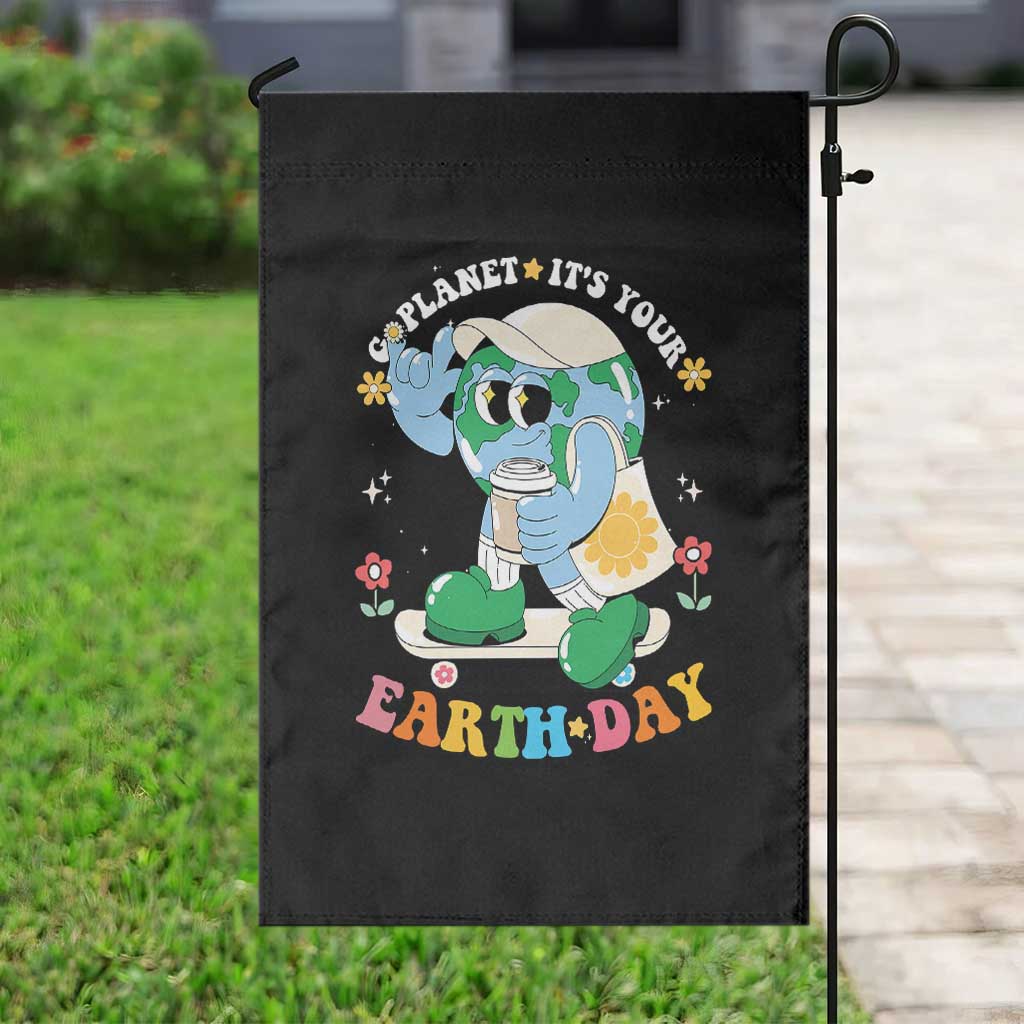 Earth Day Garden Flag Cute Go Planet Its Your Earthday Groovy TS10 Print Your Wear