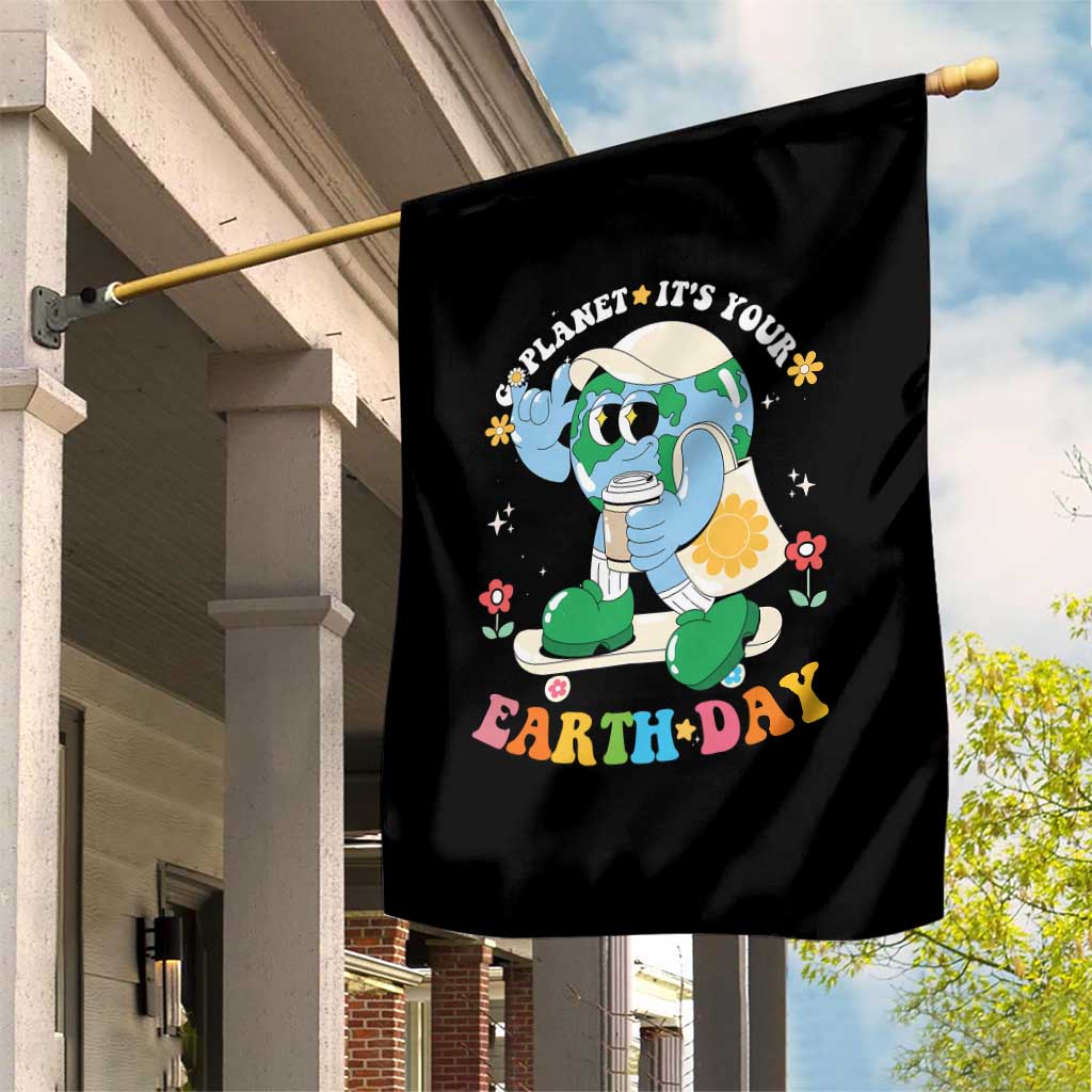 Earth Day Garden Flag Cute Go Planet Its Your Earthday Groovy TS10 Print Your Wear