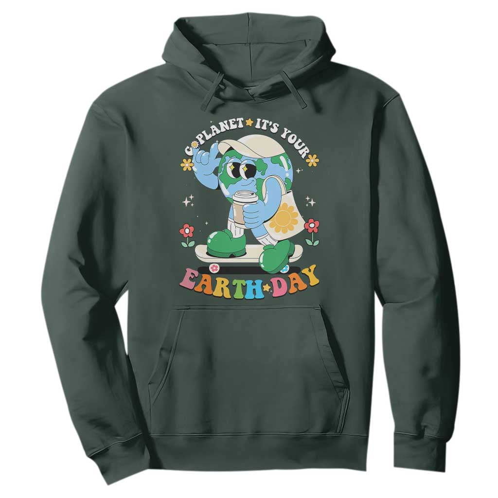Earth Day Hoodie Cute Go Planet Its Your Earthday Groovy TS10 Dark Forest Green Print Your Wear