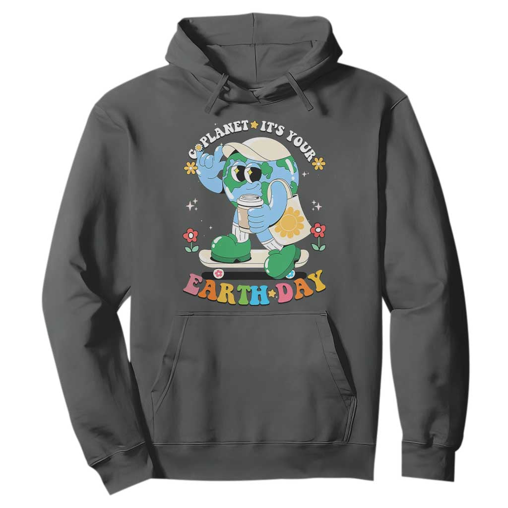 Earth Day Hoodie Cute Go Planet Its Your Earthday Groovy TS10 Dark Heather Print Your Wear