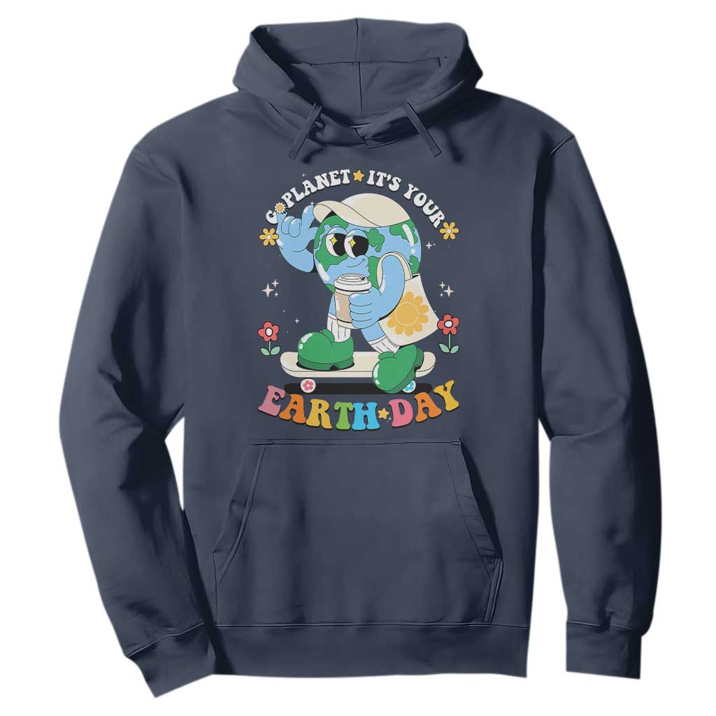 Earth Day Hoodie Cute Go Planet Its Your Earthday Groovy TS10 Navy Print Your Wear