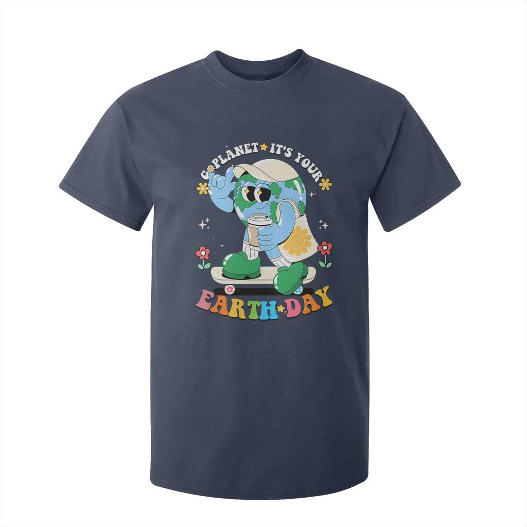 Earth Day T Shirt For Kid Cute Go Planet Its Your Earthday Groovy TS10 Navy Print Your Wear