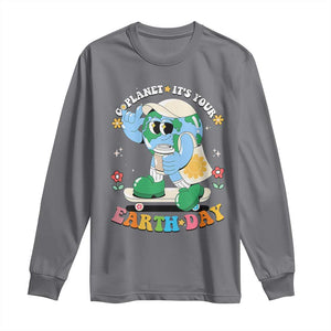 Earth Day Long Sleeve Shirt Cute Go Planet Its Your Earthday Groovy TS10 Charcoal Print Your Wear
