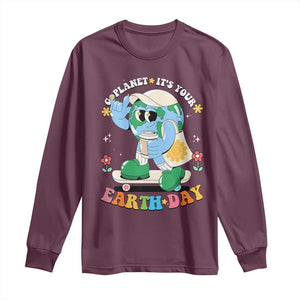 Earth Day Long Sleeve Shirt Cute Go Planet Its Your Earthday Groovy TS10 Maroon Print Your Wear