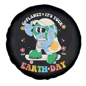 Earth Day Spare Tire Cover Cute Go Planet Its Your Earthday Groovy TS10 Print Your Wear