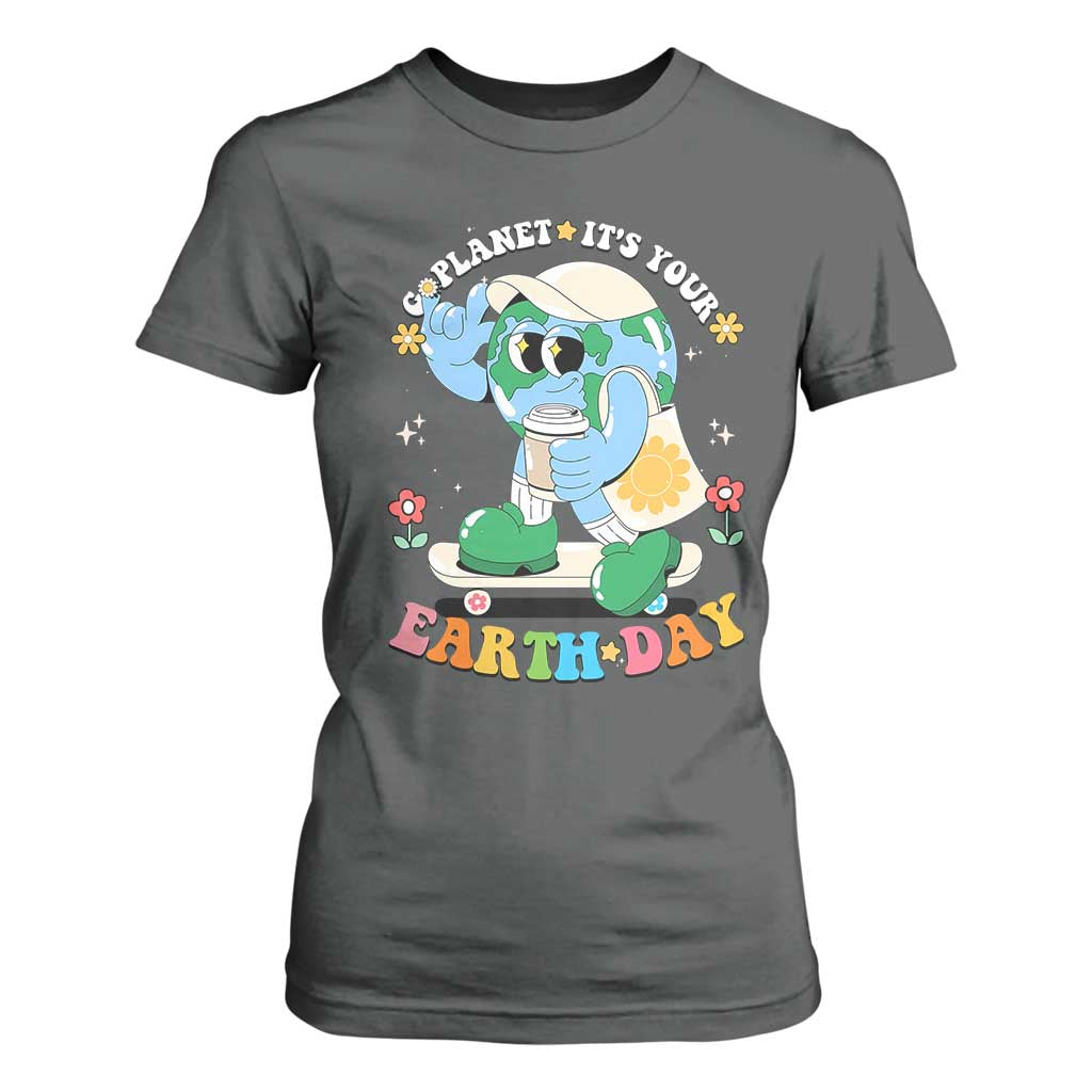 Earth Day T Shirt For Women Cute Go Planet Its Your Earthday Groovy TS10 Dark Heather Print Your Wear