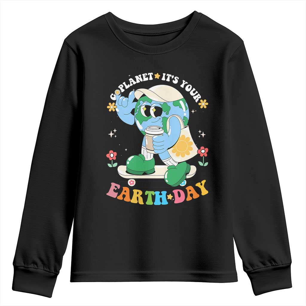 Earth Day Youth Sweatshirt Cute Go Planet Its Your Earthday Groovy TS10 Black Print Your Wear