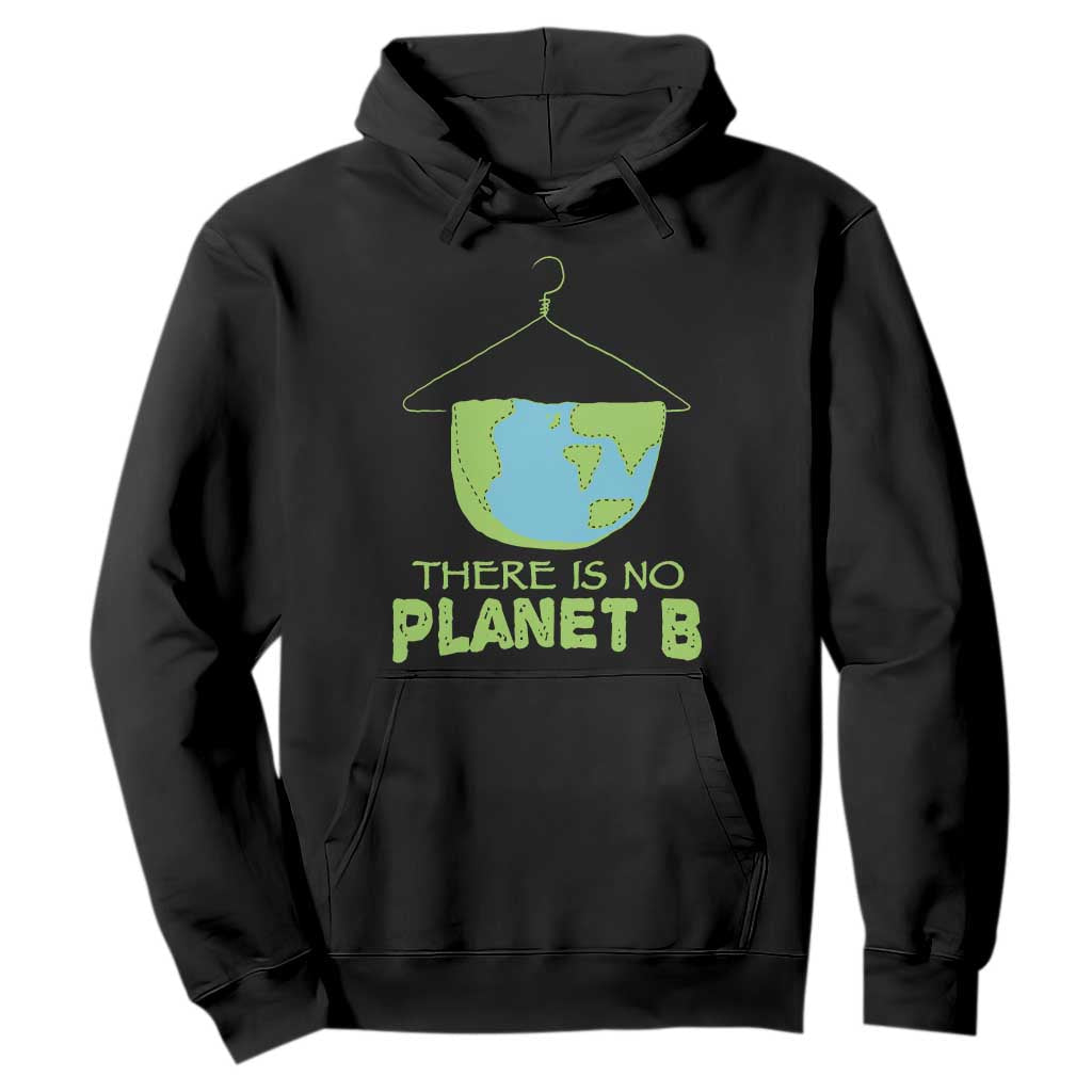 Earth Day Hoodie There Is No Planet B Save the Planet TS10 Black Print Your Wear