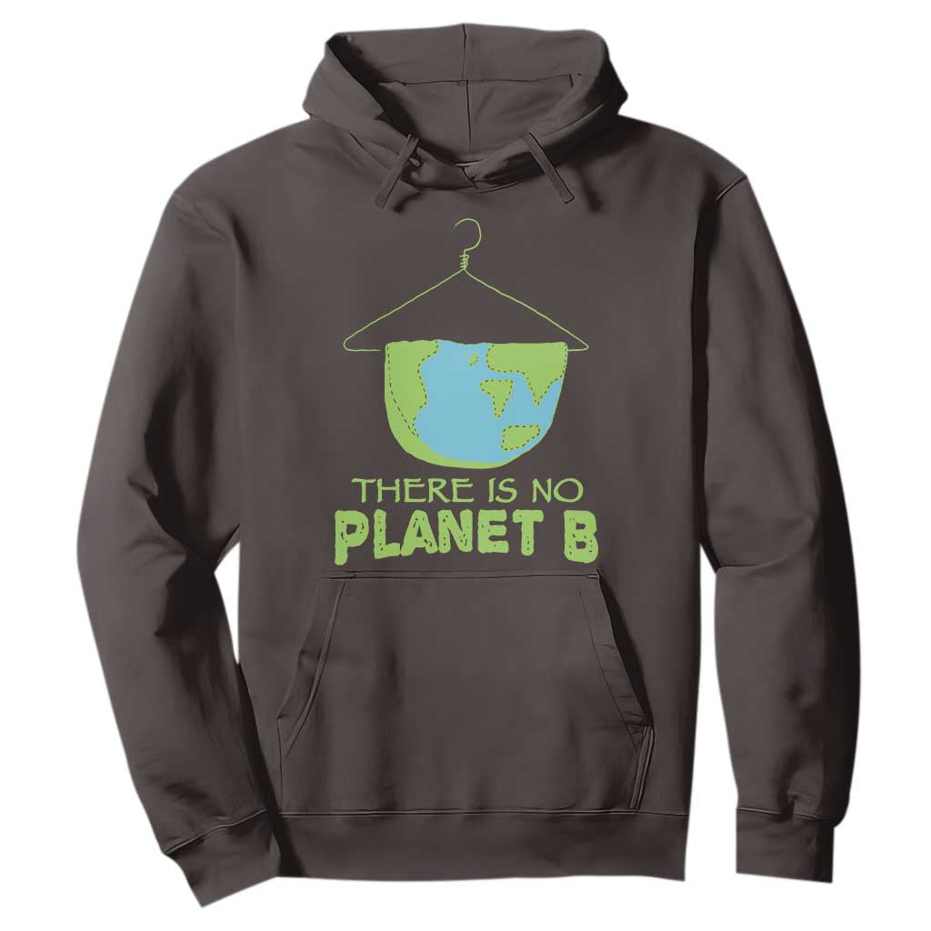 Earth Day Hoodie There Is No Planet B Save the Planet TS10 Dark Chocolate Print Your Wear