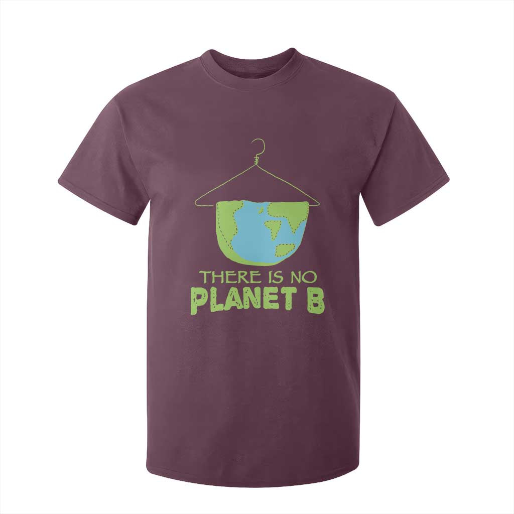 Earth Day T Shirt For Kid There Is No Planet B Save the Planet TS10 Maroon Print Your Wear