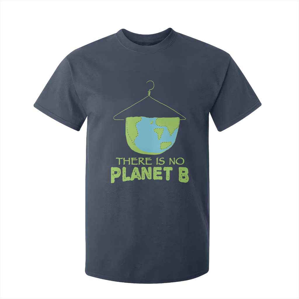 Earth Day T Shirt For Kid There Is No Planet B Save the Planet TS10 Navy Print Your Wear
