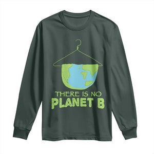 Earth Day Long Sleeve Shirt There Is No Planet B Save the Planet TS10 Dark Forest Green Print Your Wear