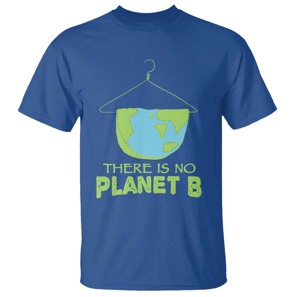 Earth Day T Shirt There Is No Planet B Save the Planet TS10 Royal Blue Print Your Wear