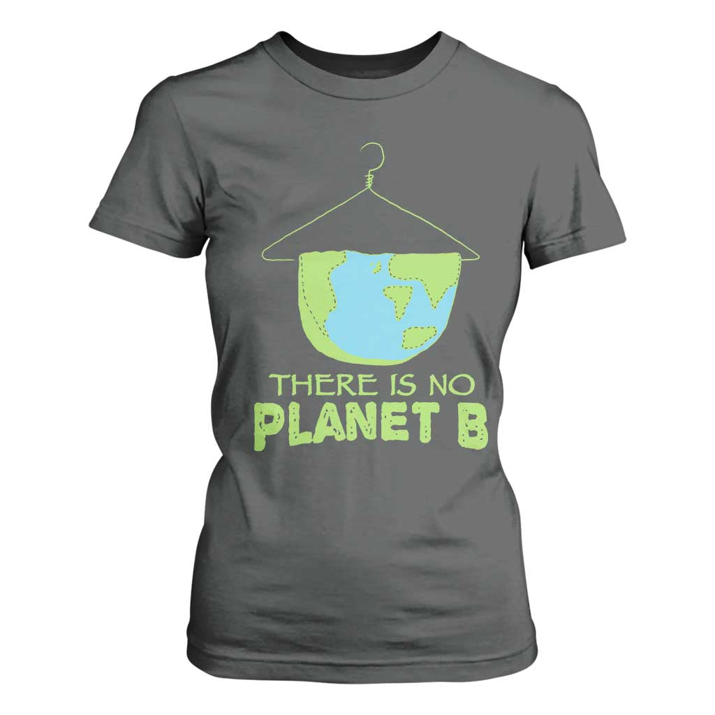 Earth Day T Shirt For Women There Is No Planet B Save the Planet TS10 Dark Heather Print Your Wear