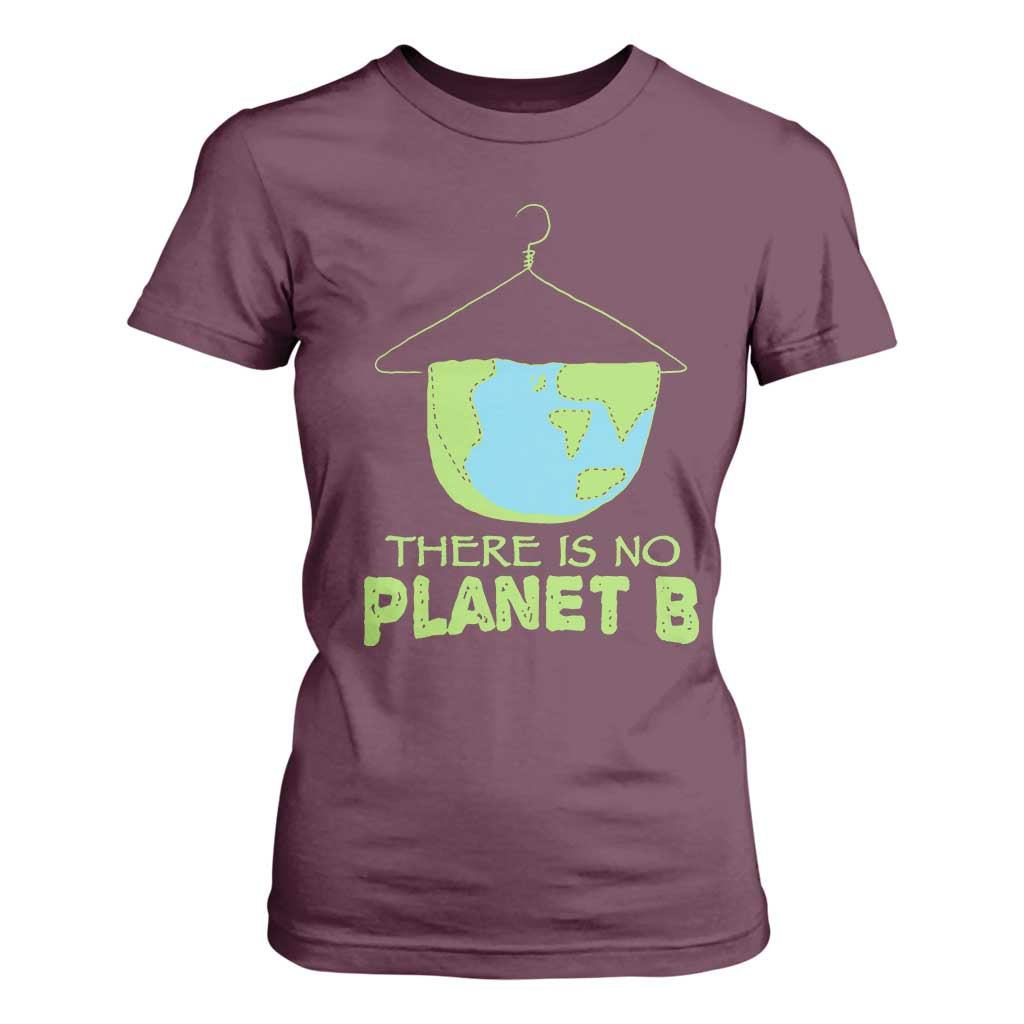 Earth Day T Shirt For Women There Is No Planet B Save the Planet TS10 Maroon Print Your Wear