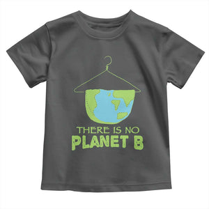 Earth Day Toddler T Shirt There Is No Planet B Save the Planet TS10 Dark Heather Print Your Wear