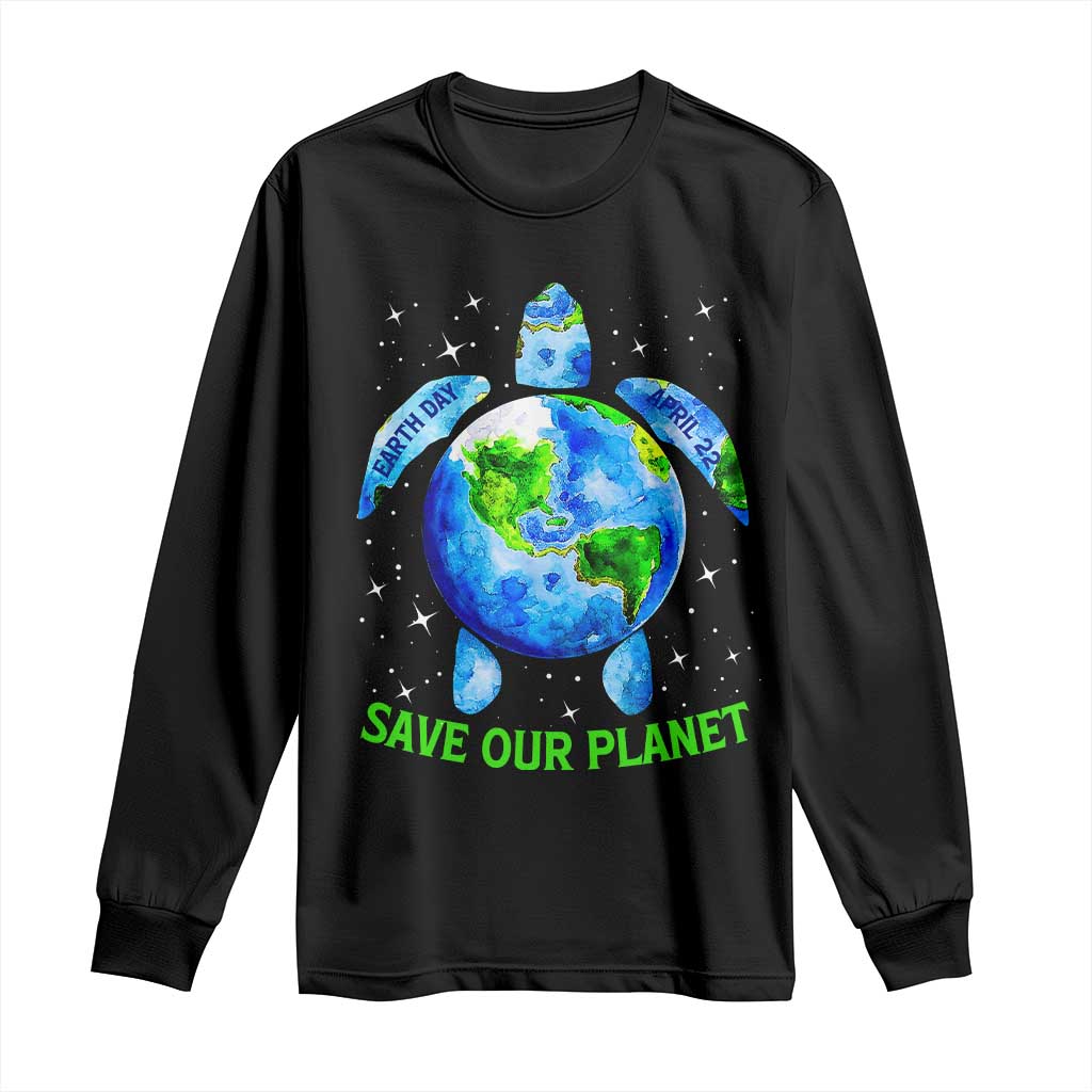 Earth Day 2025 Long Sleeve Shirt Save The Planet Sea Turtle Recycle Ocean Environment TS10 Black Print Your Wear
