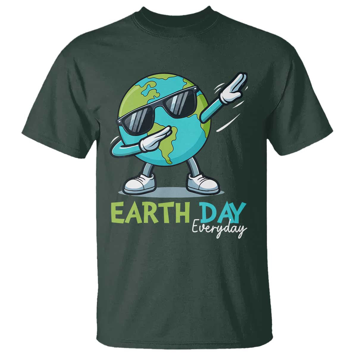 Dabbing Earth Day T Shirt Everyday Positive Vibes Nature Lover Gifts TS10 Dark Forest Green Print Your Wear