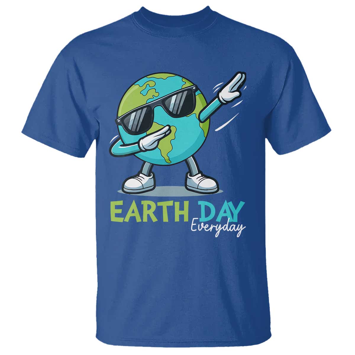 Dabbing Earth Day T Shirt Everyday Positive Vibes Nature Lover Gifts TS10 Royal Blue Print Your Wear