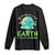 Earth Day Teachers Long Sleeve Shirt Funny Classroom TS10 Black Print Your Wear