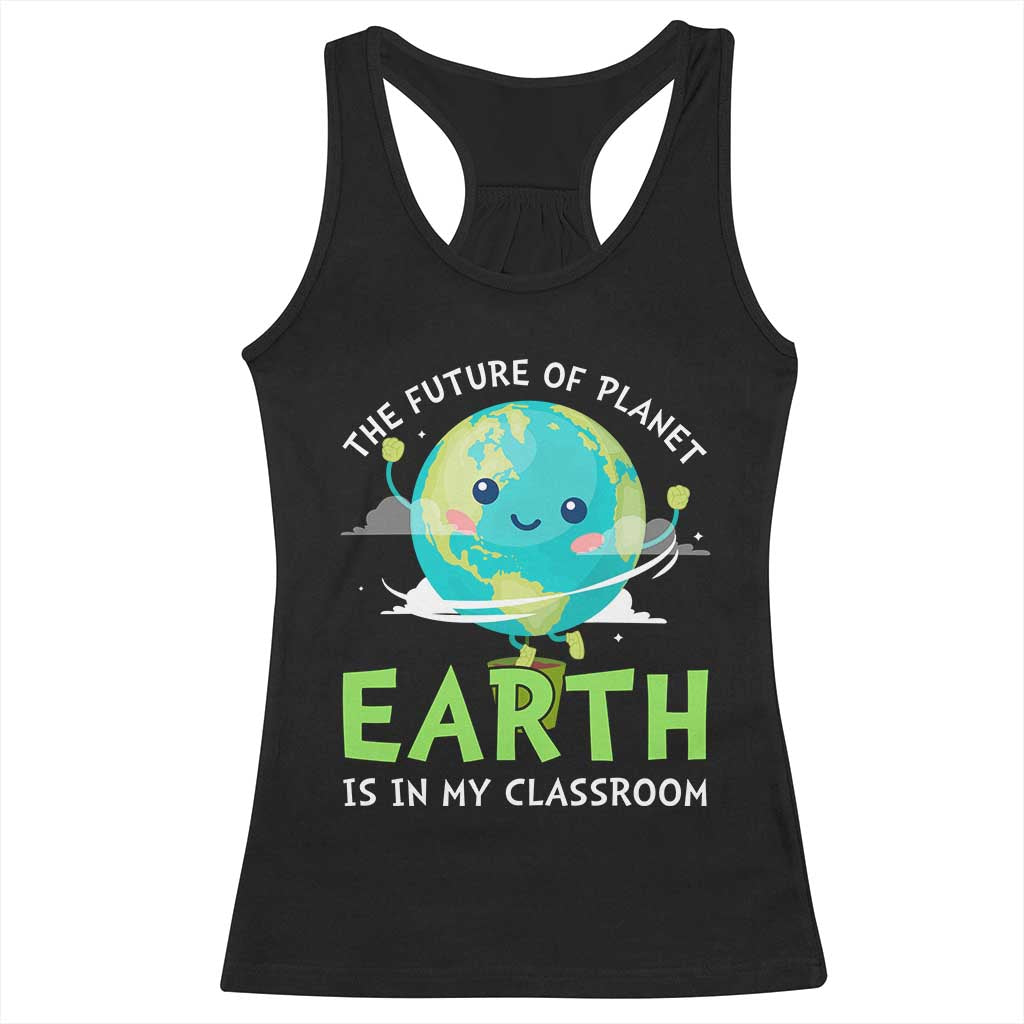 Earth Day Teachers Racerback Tank Top Funny Classroom TS10 Black Print Your Wear
