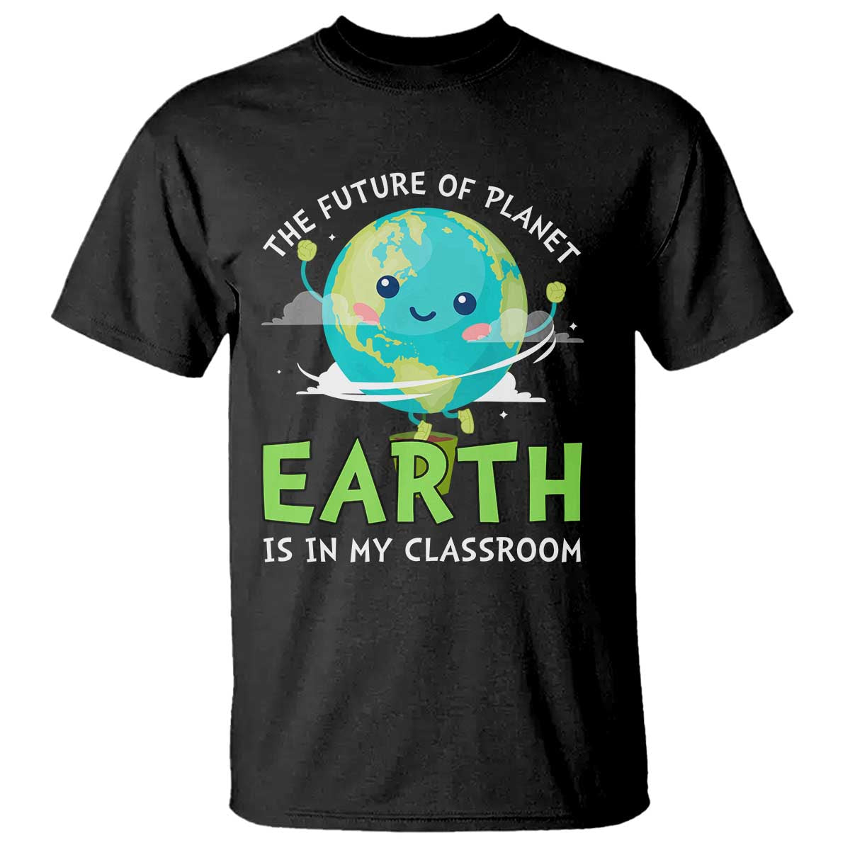 Earth Day Teachers T Shirt Funny Classroom TS10 Black Print Your Wear