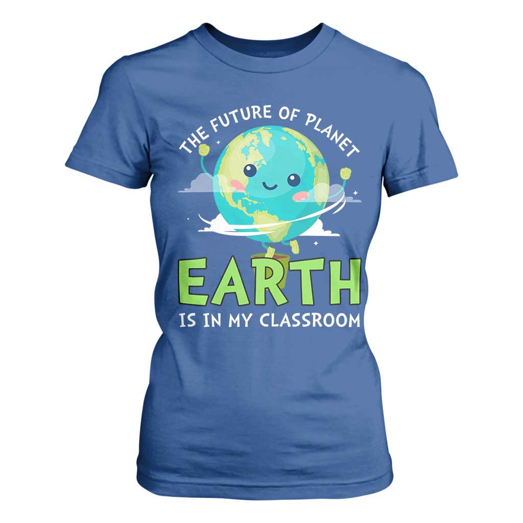 Earth Day Teachers T Shirt For Women Funny Classroom TS10 Royal Blue Print Your Wear