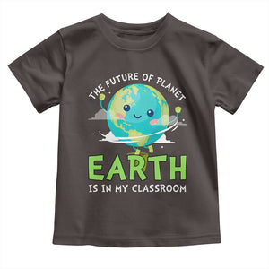 Earth Day Teachers Toddler T Shirt Funny Classroom TS10 Dark Chocolate Print Your Wear