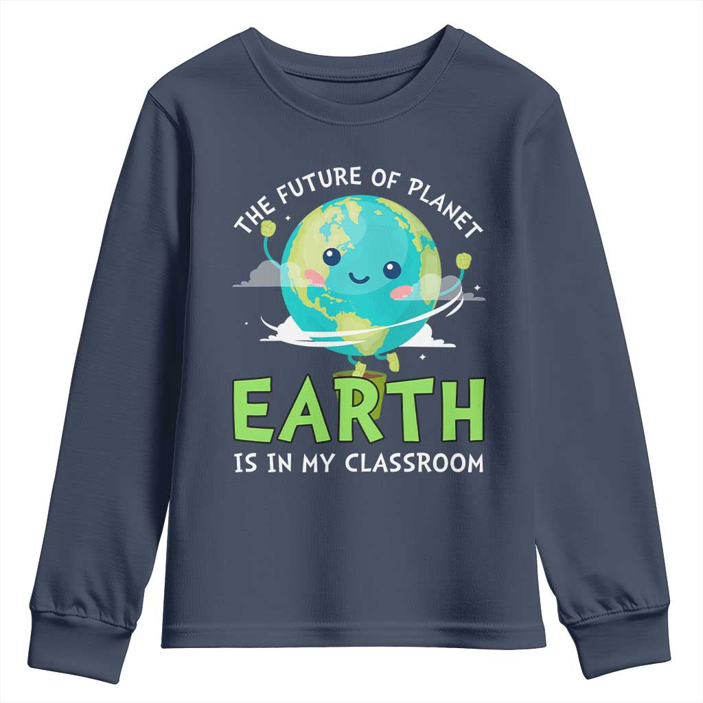Earth Day Teachers Youth Sweatshirt Funny Classroom TS10 Navy Print Your Wear