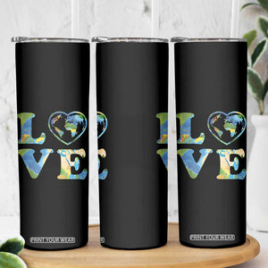 Earth Day Skinny Tumbler Heart Environmental Nature Recycling Lovers TS10 Print Your Wear