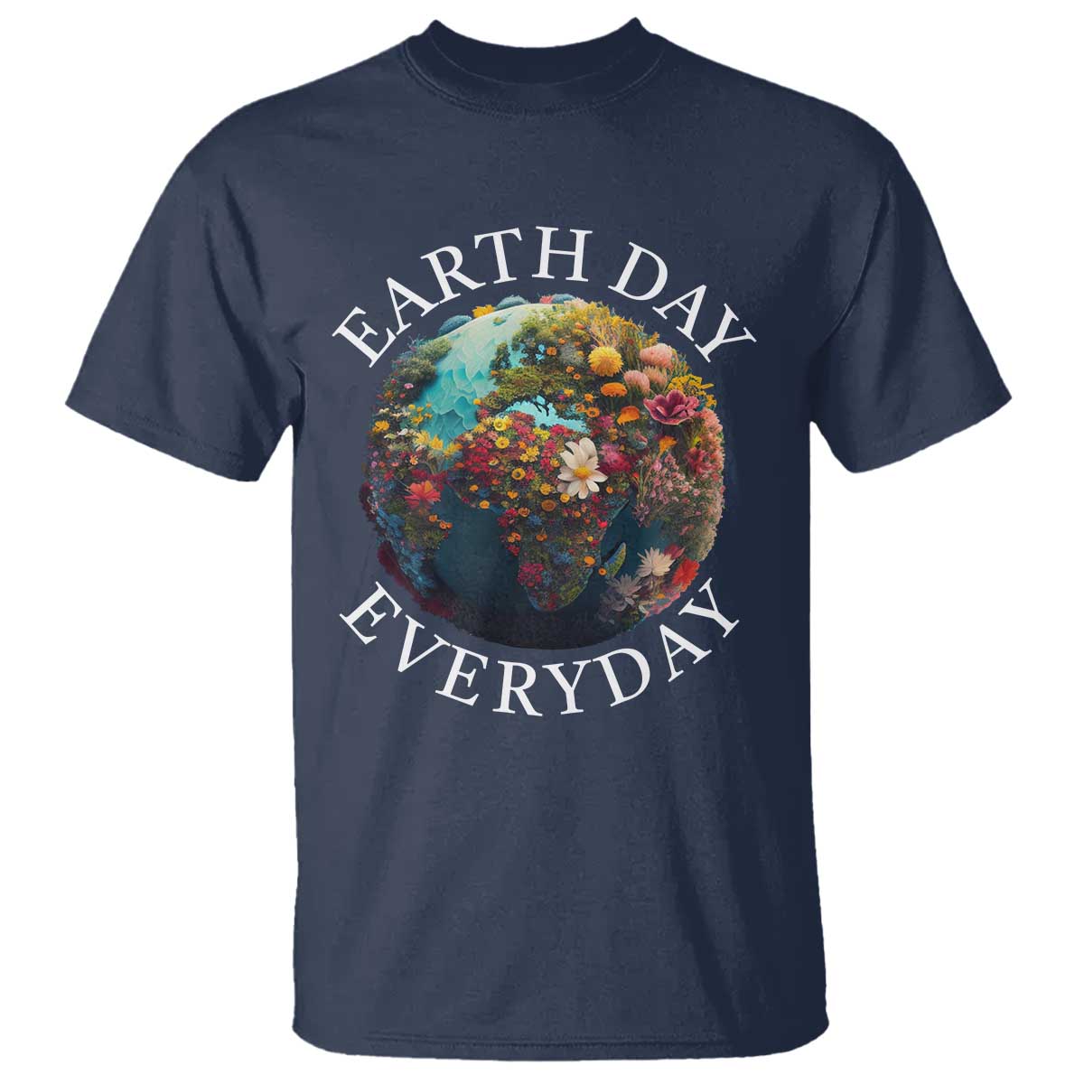 Earth Day Everyday T Shirt With Floral Nature Lover Climate Change TS10 Navy Print Your Wear