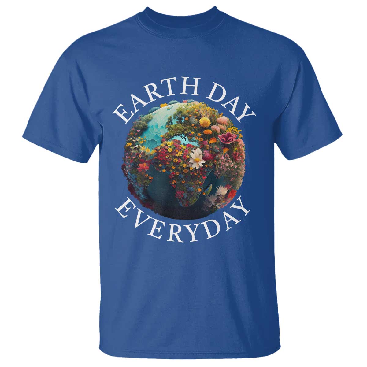 Earth Day Everyday T Shirt With Floral Nature Lover Climate Change TS10 Royal Blue Print Your Wear