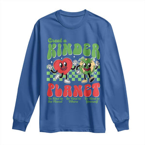 Earth Day Long Sleeve Shirt Create A Kinder Planet Be Kind Earth TS10 Royal Blue Print Your Wear