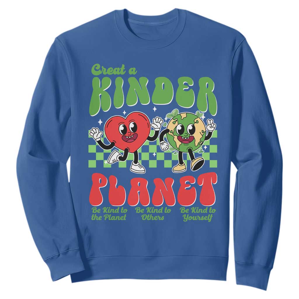 Earth Day Sweatshirt Create A Kinder Planet Be Kind Earth TS10 Royal Blue Print Your Wear