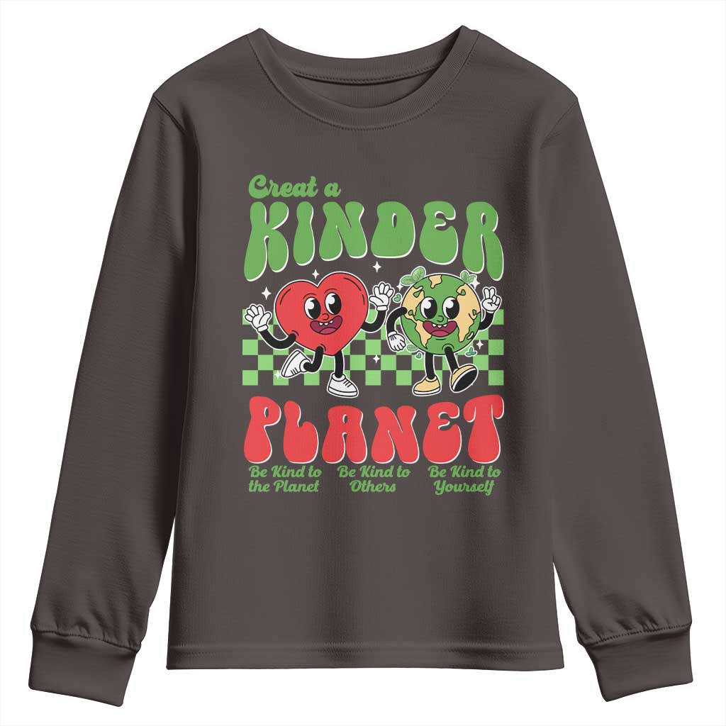Earth Day Youth Sweatshirt Create A Kinder Planet Be Kind Earth TS10 Dark Chocolate Print Your Wear