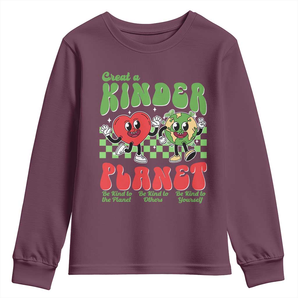 Earth Day Youth Sweatshirt Create A Kinder Planet Be Kind Earth TS10 Maroon Print Your Wear