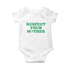 Earth Day Baby Onesie Respect Your Mother Environmental Recycling TS10 White Print Your Wear