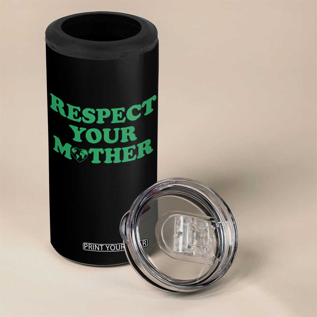 Earth Day 4 in 1 Can Cooler Tumbler Respect Your Mother Environmental Recycling TS10 Print Your Wear