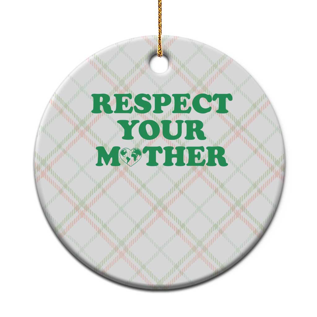 Earth Day Ceramic Ornament Respect Your Mother Environmental Recycling TS10 1pc Christmas Plaid Print Your Wear