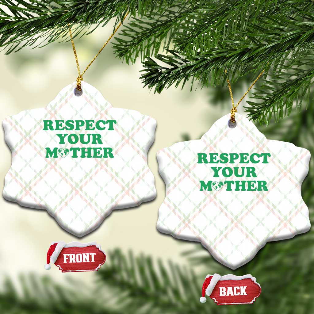 Earth Day Ceramic Ornament Respect Your Mother Environmental Recycling TS10 Print Your Wear